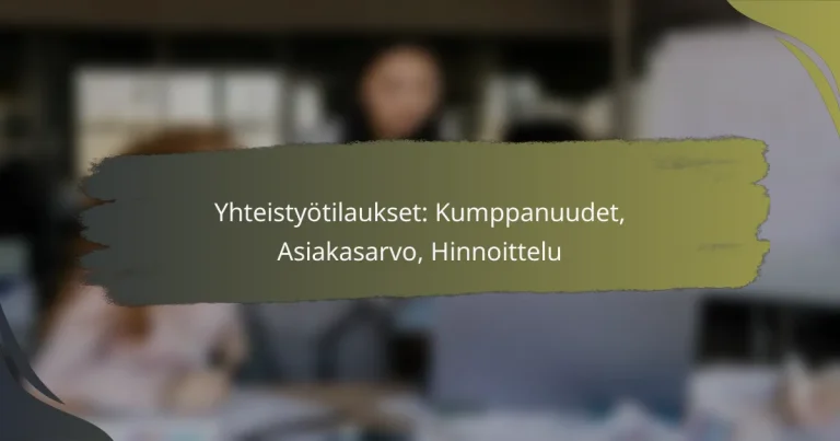 Yhteistyötilaukset: Kumppanuudet, Asiakasarvo, Hinnoittelu