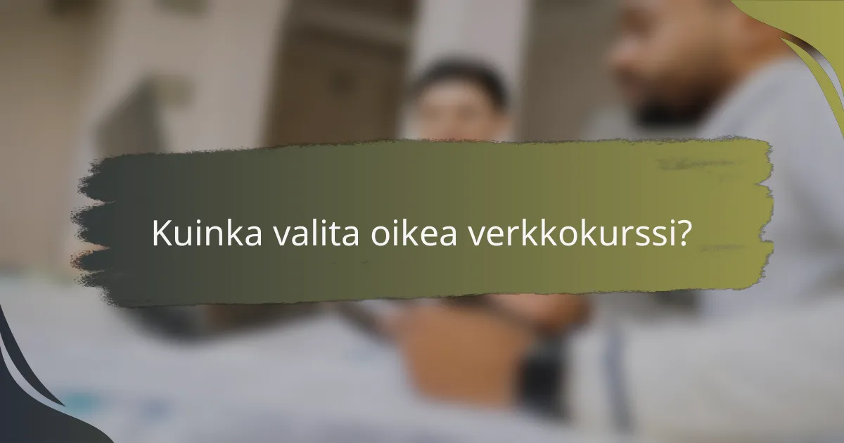 Kuinka valita oikea verkkokurssi?
