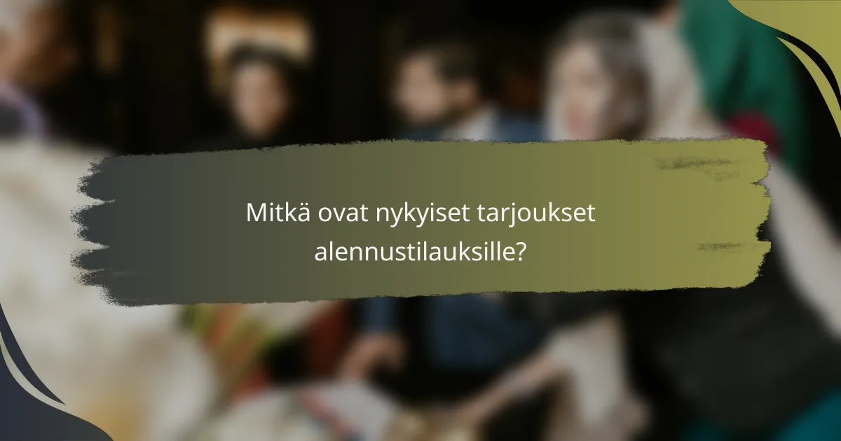 Mitkä ovat nykyiset tarjoukset alennustilauksille?